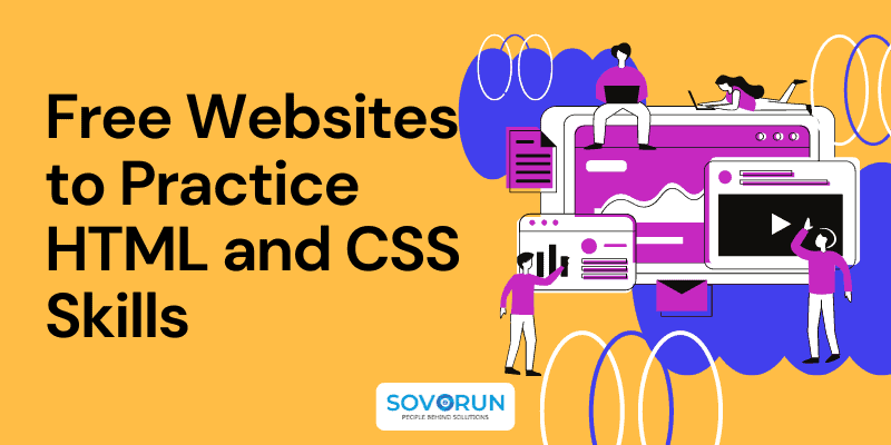 Banner Image of 20+ Websites to Practice Your HTML and CSS Skills - Sovorun Blogs